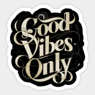 Good Vibes Only Sticker